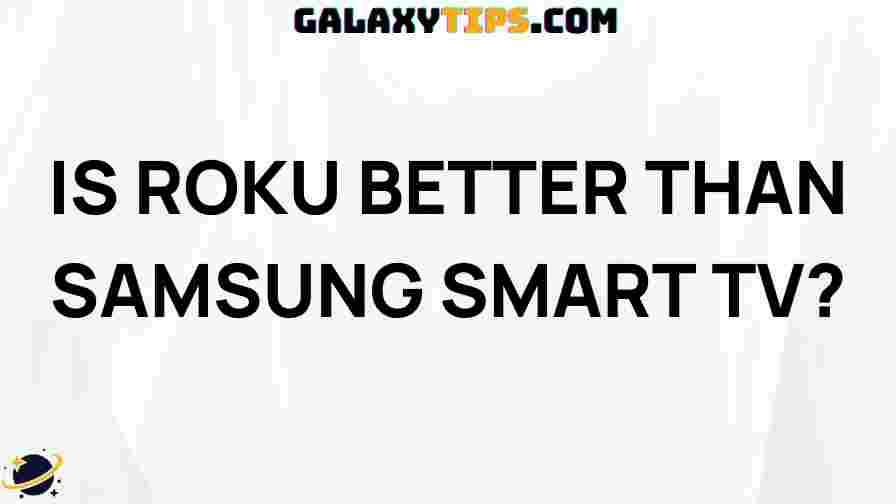 is-roku-better-than-samsung