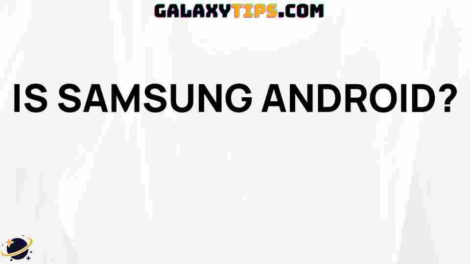 samsung-android-operating-system-explained