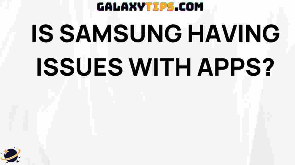 samsung-app-compatibility-issues