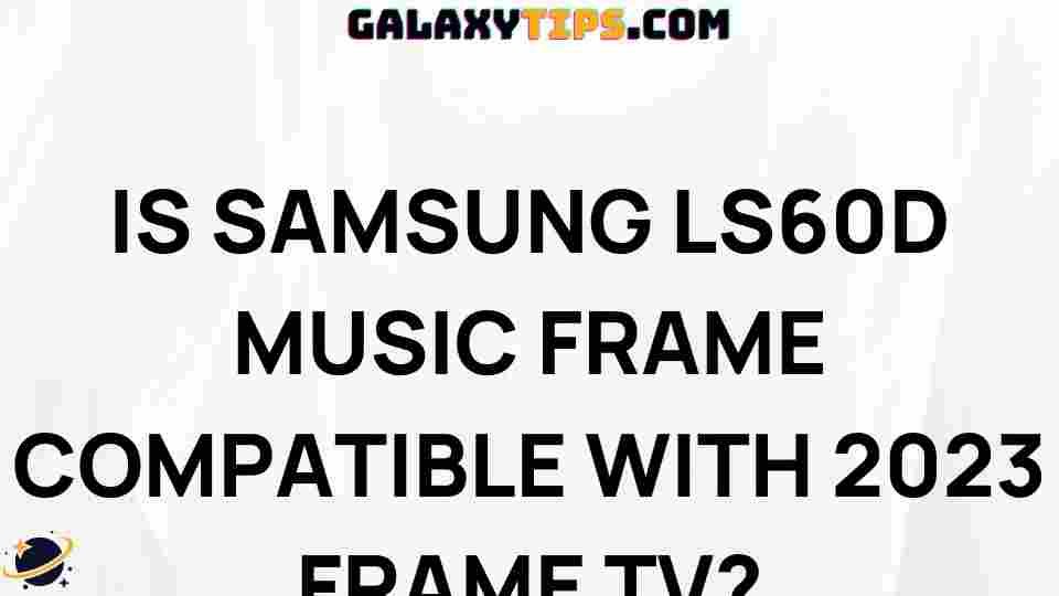 samsung-music-frame-2023-tv-compatibility