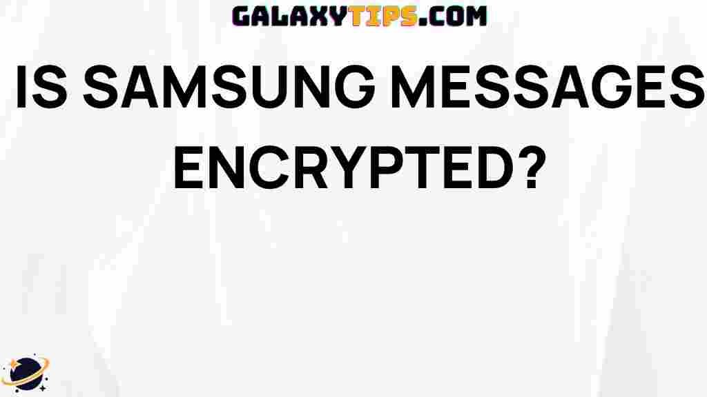 is-samsung-messages-encrypted