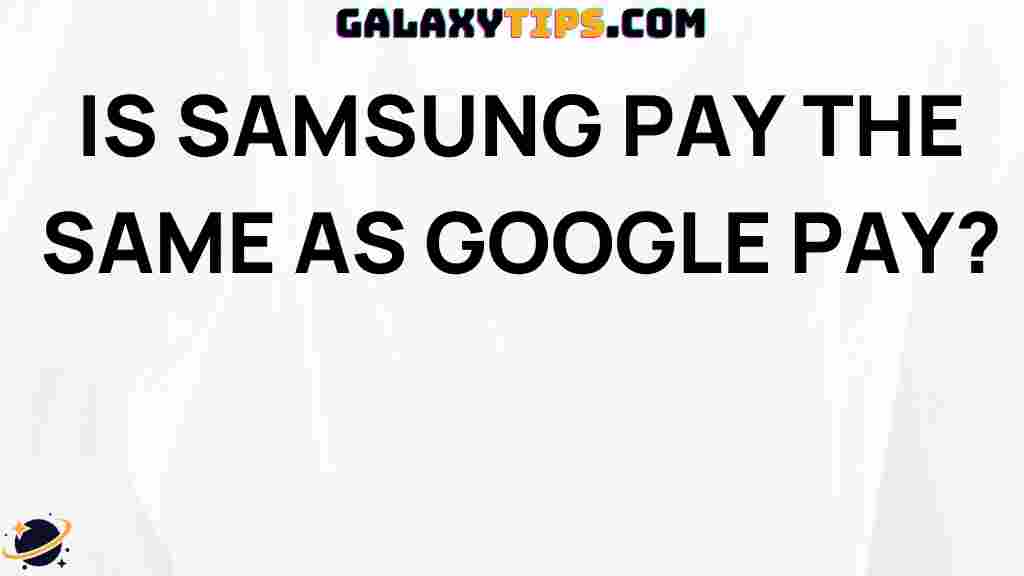 is-samsung-pay-better-than-google-pay