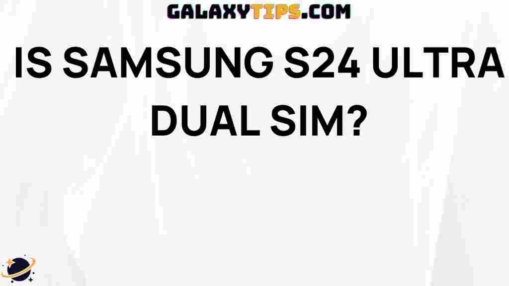 is-samsung-s24-ultra-dual-sim