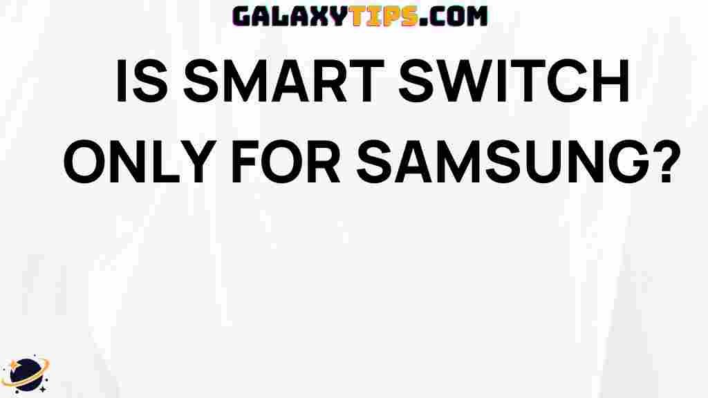 is-smart-switch-only-for-samsung