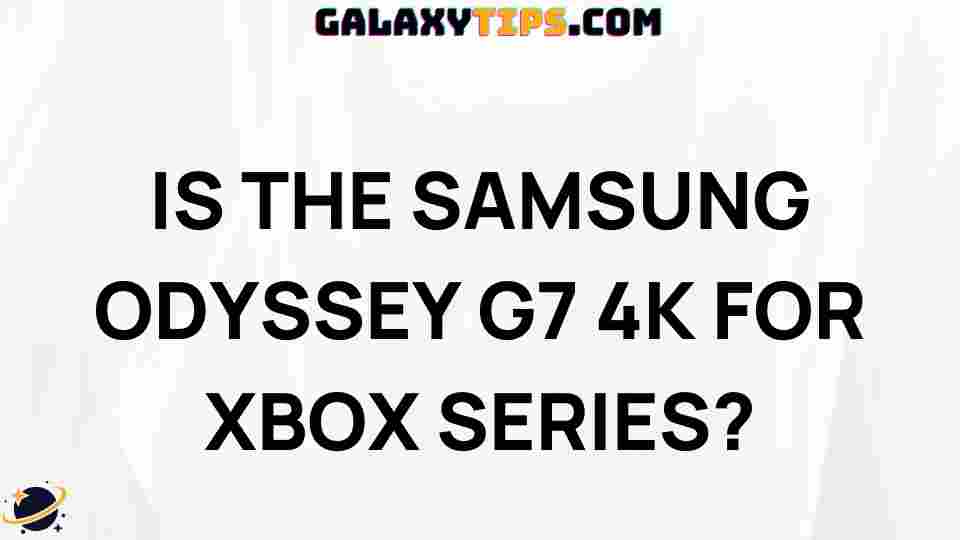 samsung-odyssey-g7-4k-xbox-series