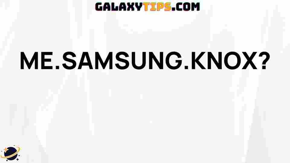 securing-your-device-with-samsung-knox