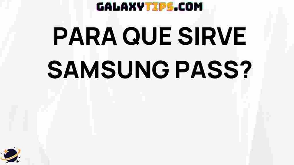 ultimate-guide-samsung-pass