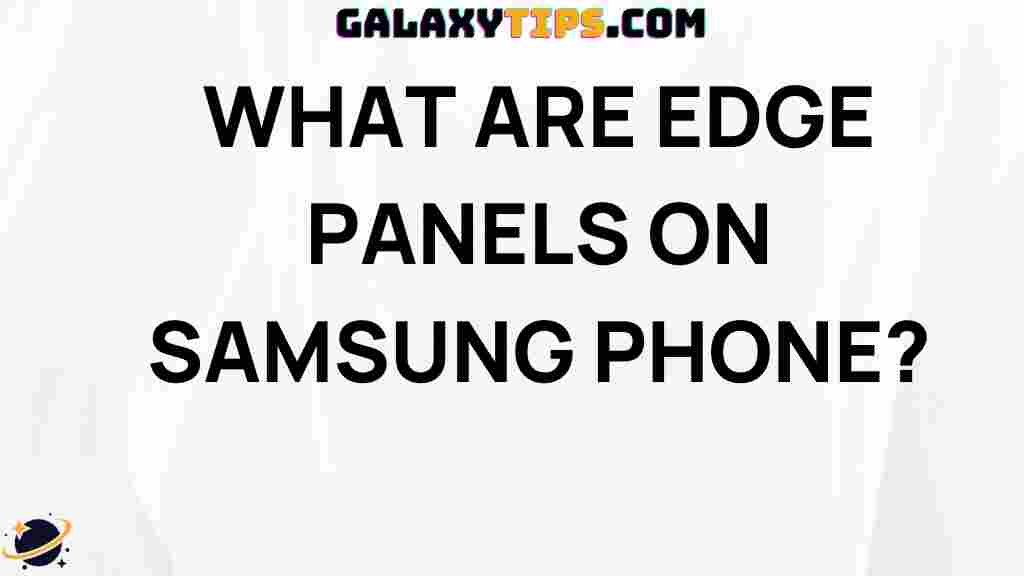 exploring-the-benefits-of-samsung-edge-panels