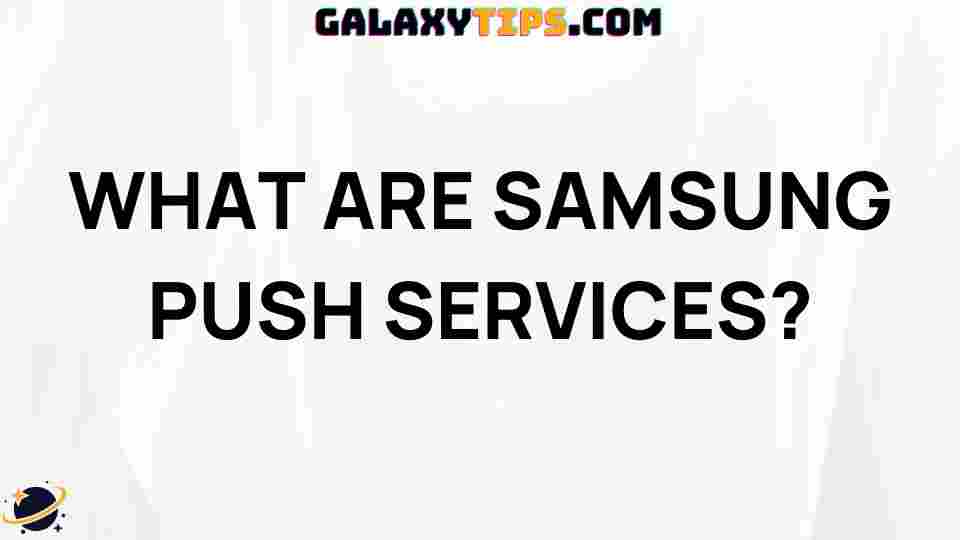 samsung-push-services-explained