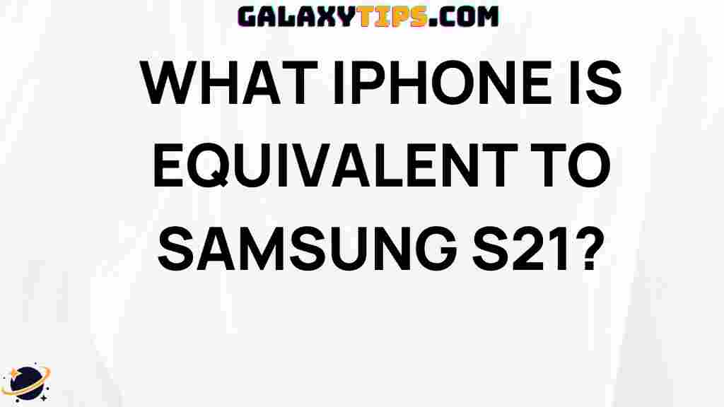 which-iphone-equivalent-samsung-s21
