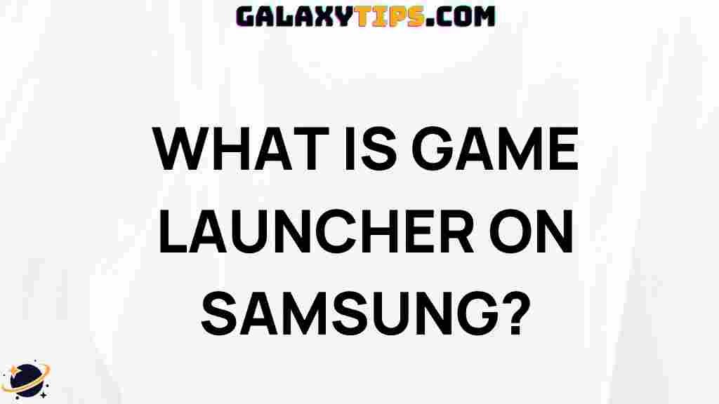 samsung-game-launcher-benefits