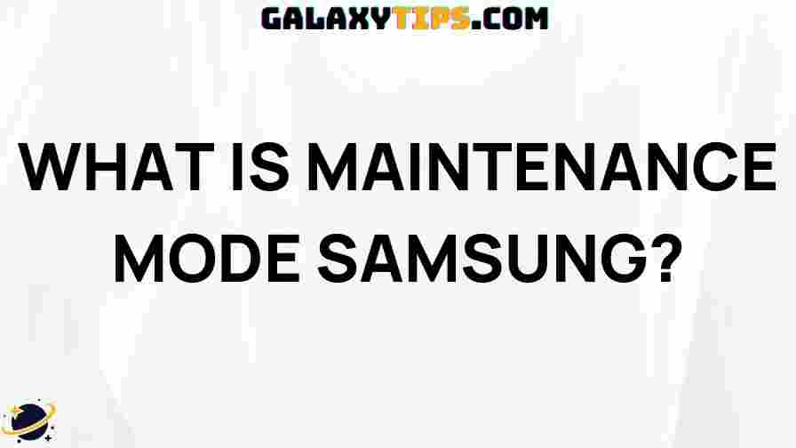 what-is-maintenance-mode-samsung