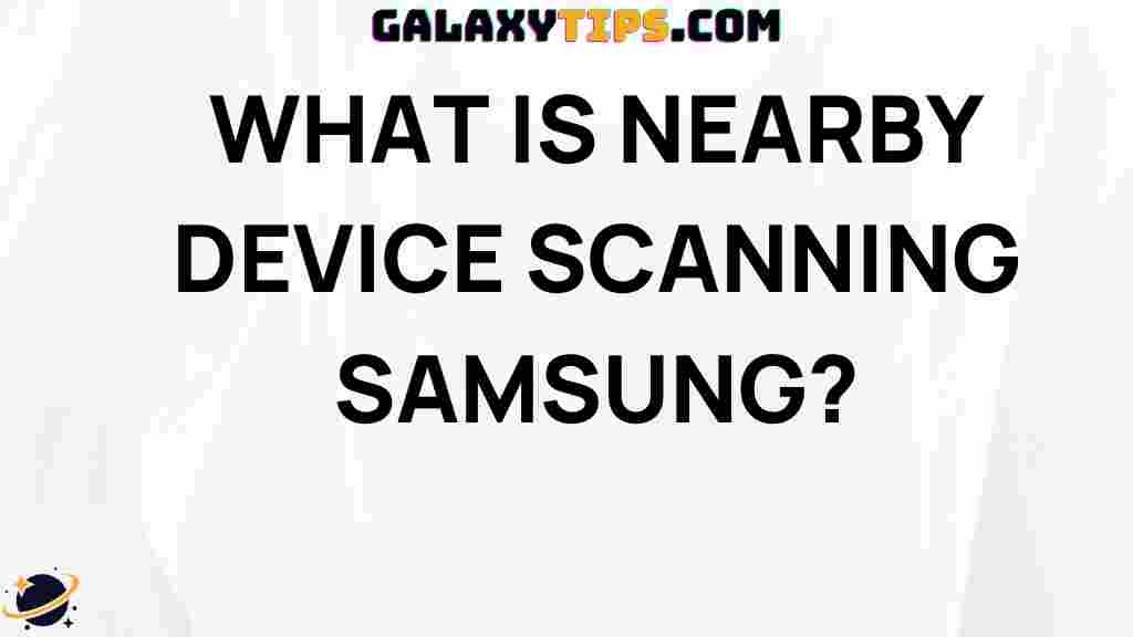 what-is-nearby-device-scanning-samsung