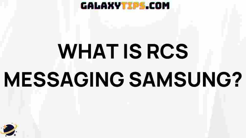 what-is-rcs-messaging-samsung-galaxy