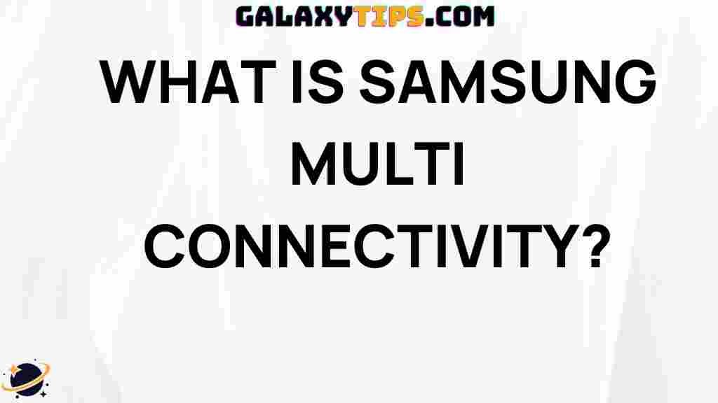 samsung-multi-connectivity-features