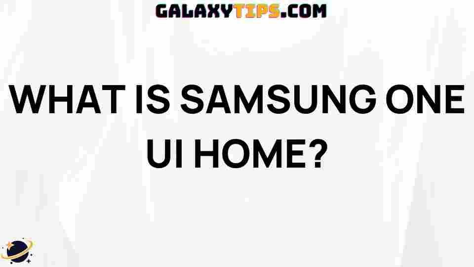 samsung-one-ui-home-features