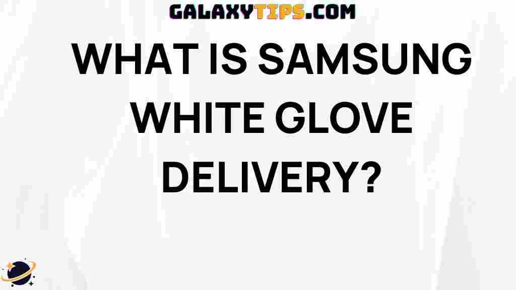 samsung-white-glove-delivery