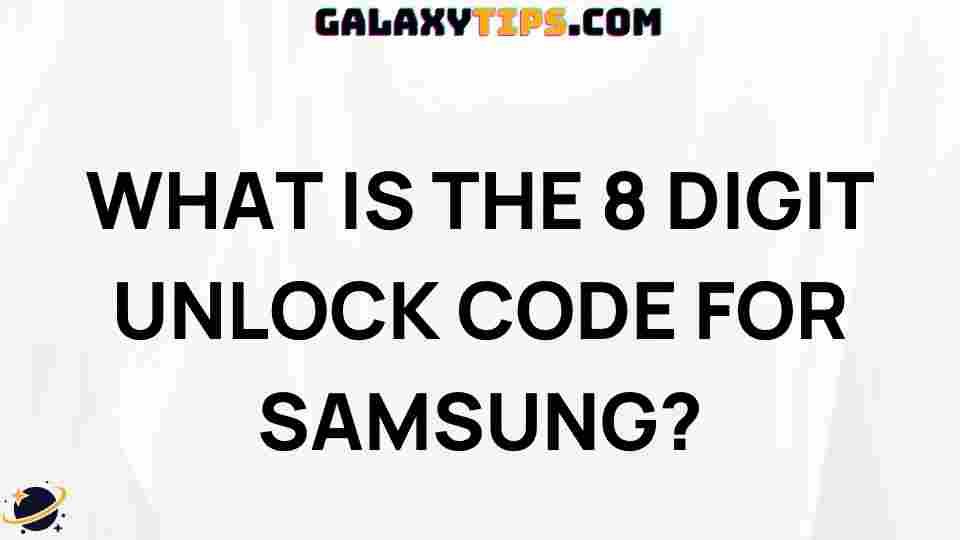 unlock-samsung-phone-find-your-8-digit-code-here