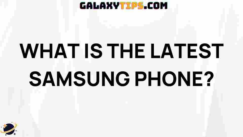 samsung-latest-phone-features