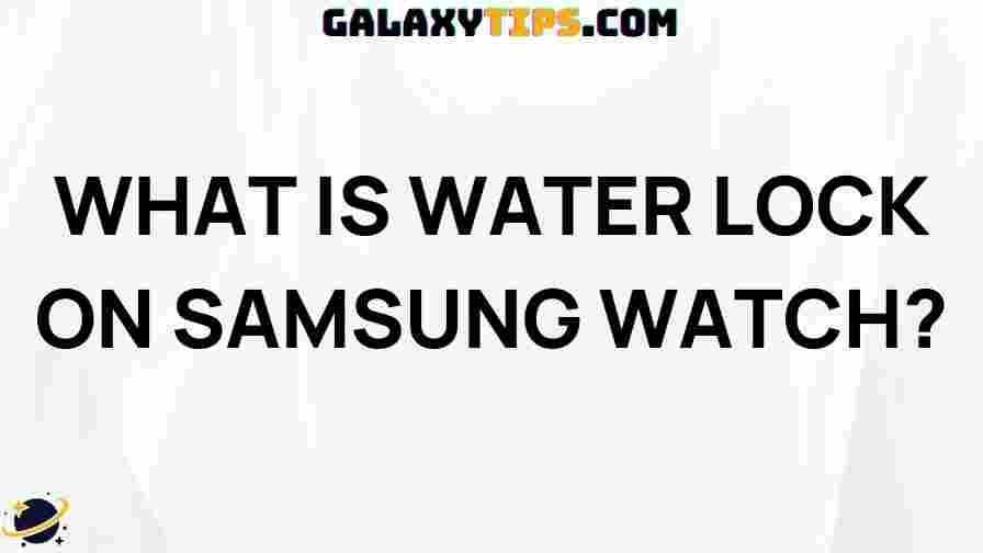 samsung-watch-water-lock