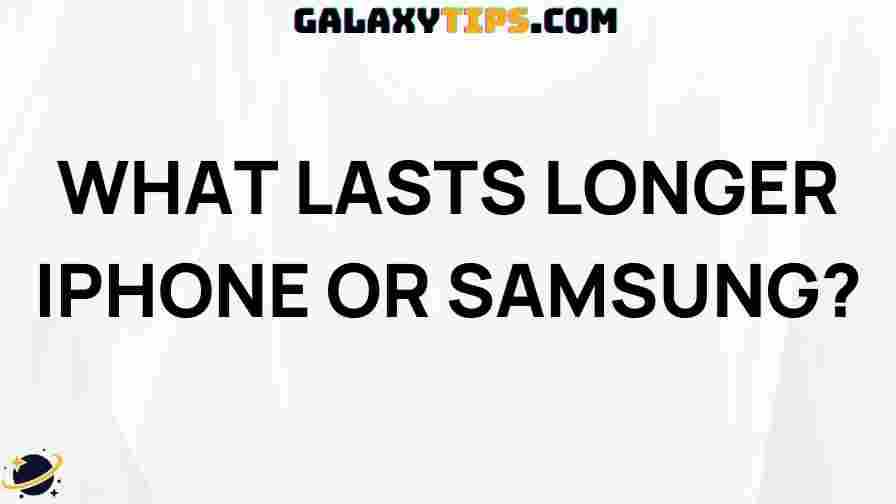 samsung-vs-iphone-lasts-longer
