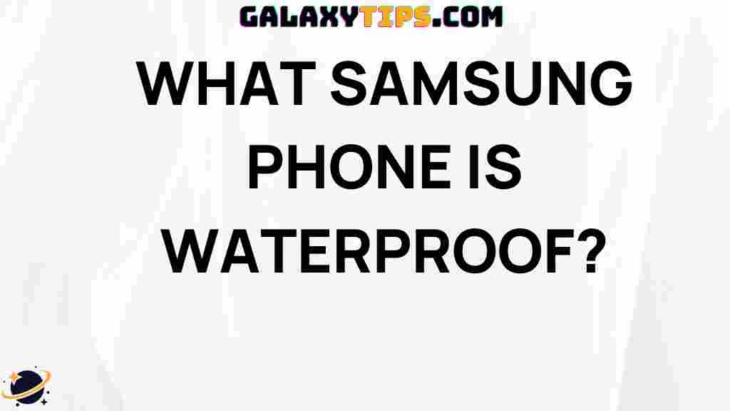 best-waterproof-samsung-phones