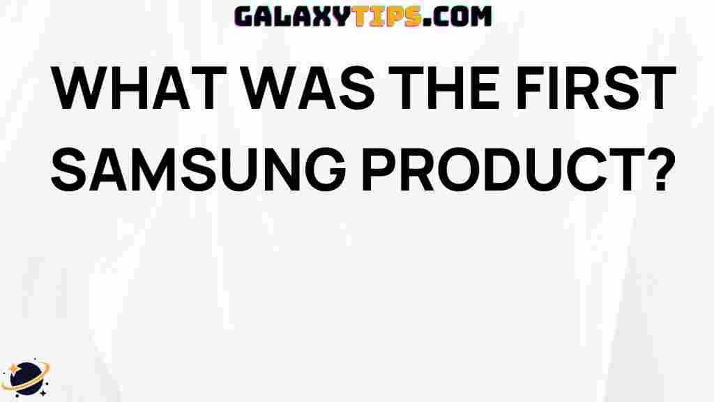 history-of-samsung-first-product