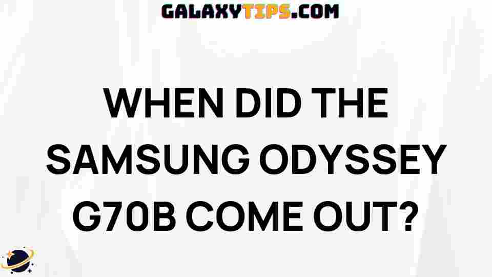 samsung-odyssey-g70b-release-date-features