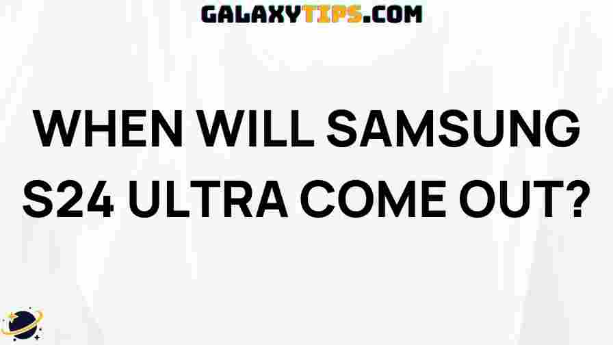 samsung-s24-ultra-release-date