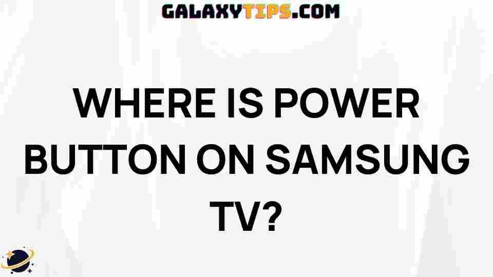 where-is-power-button-on-samsung-tv