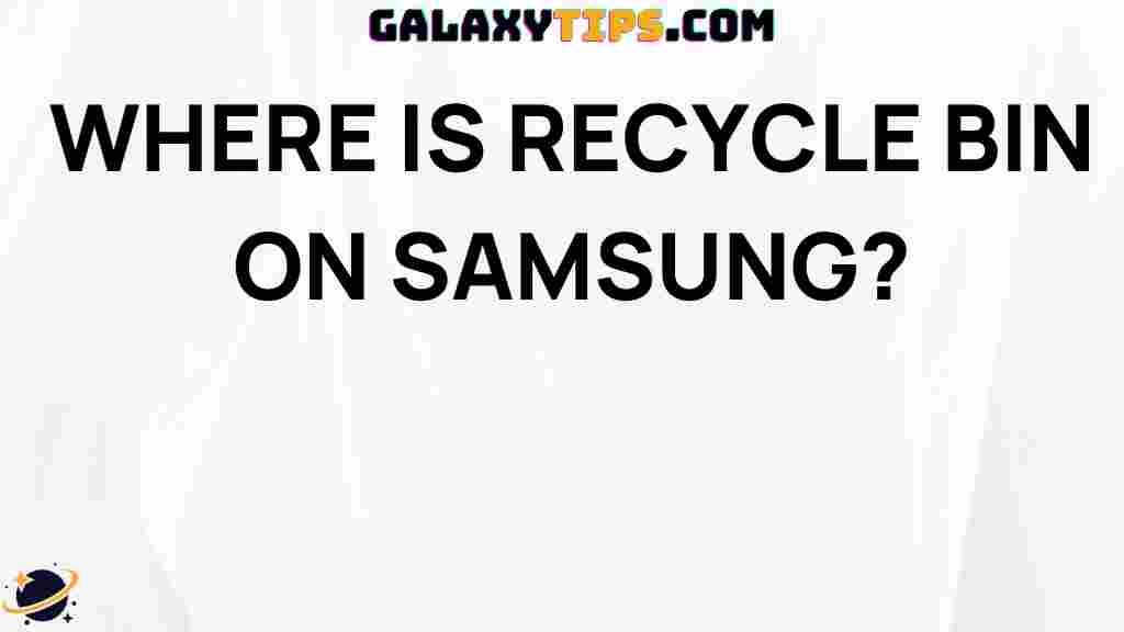 where-is-recycle-bin-on-samsung