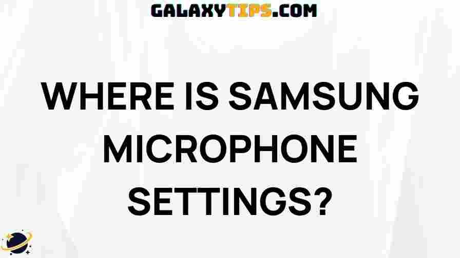 samsung-microphone-settings