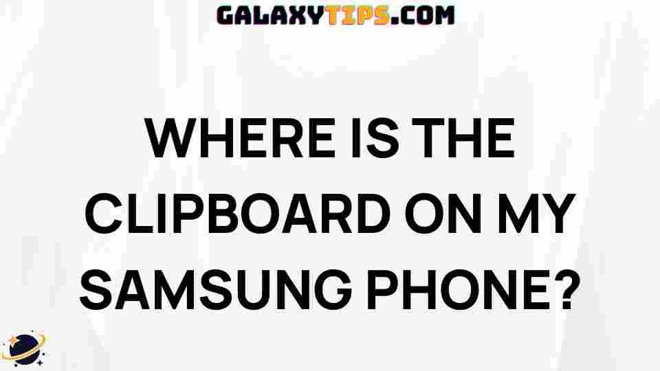 locating-clipboard-samsung-phone