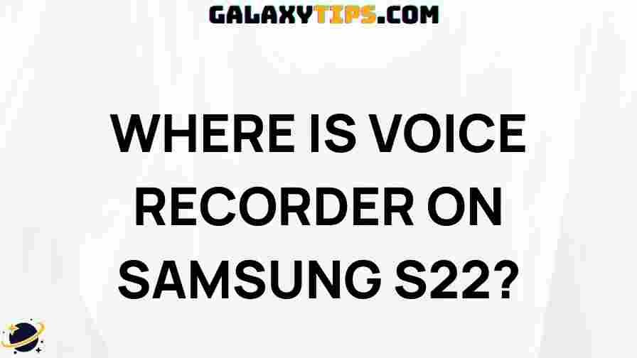 find-voice-recorder-samsung-s22