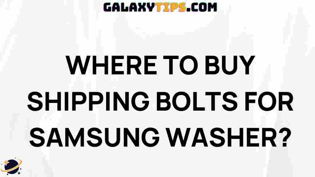 where-to-buy-samsung-washer-shipping-bolts
