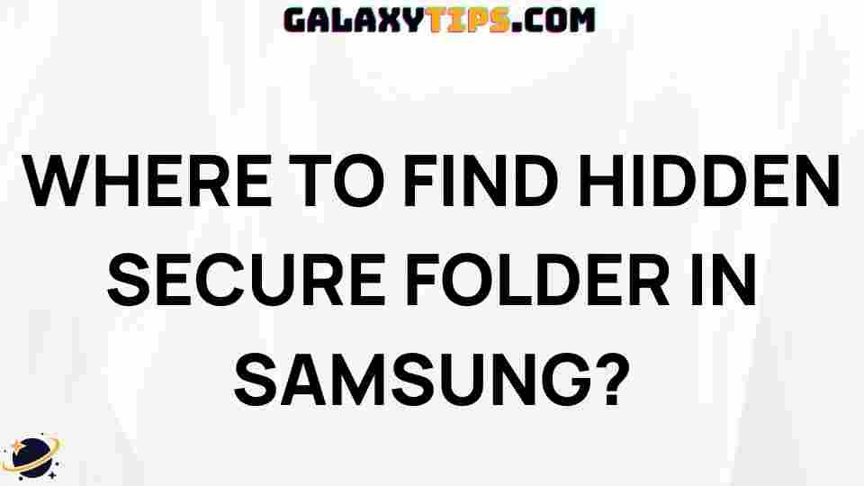 where-to-find-hidden-secure-folder-in-samsung