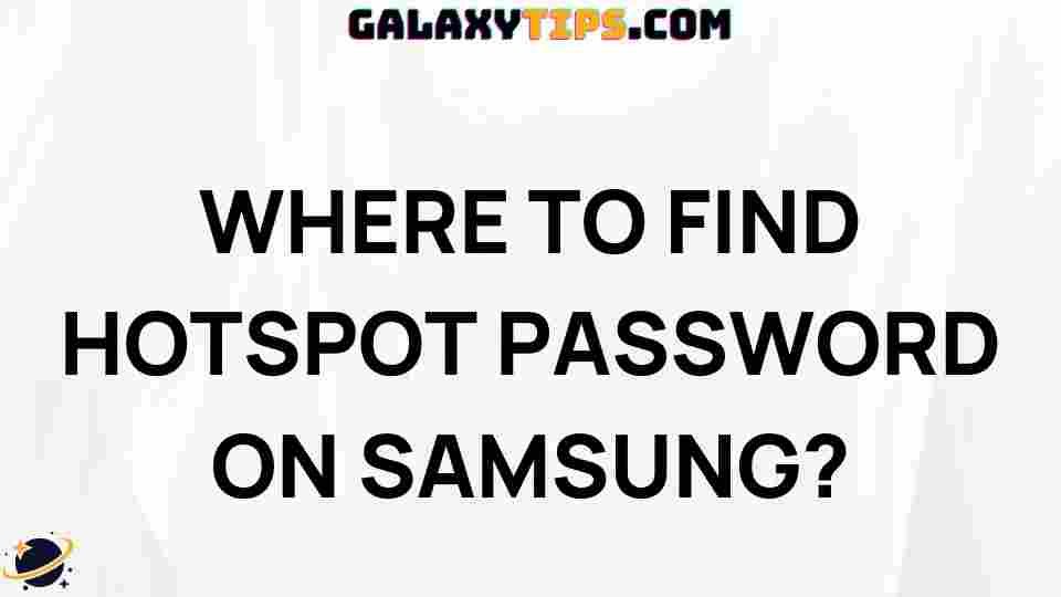 where-to-find-hotspot-password-on-samsung