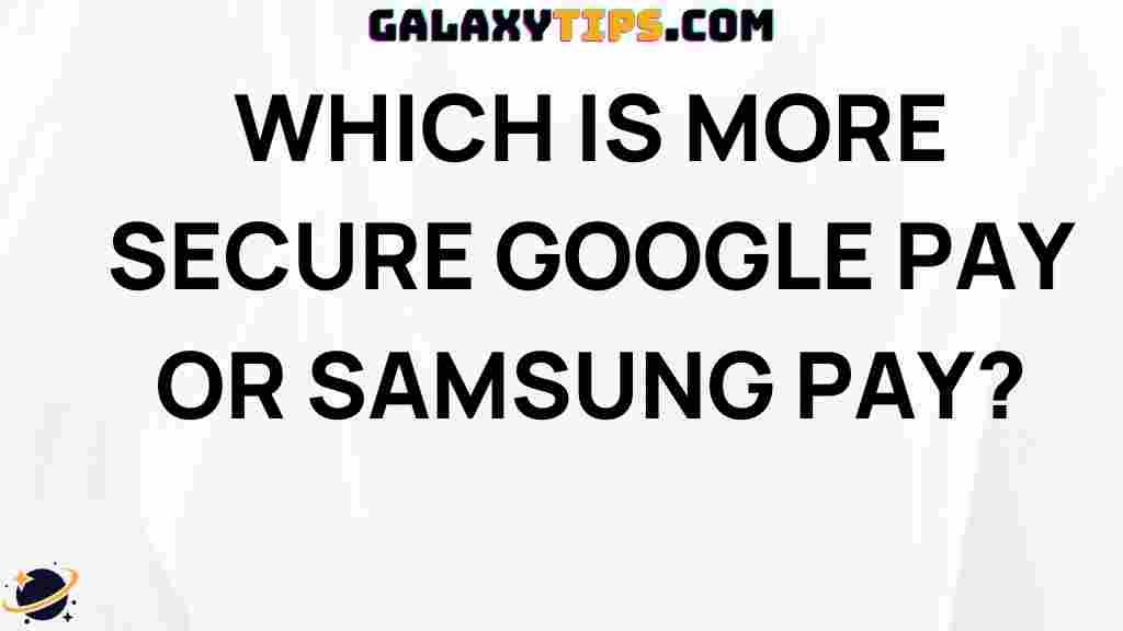 secure-samsung-pay-vs-google-pay