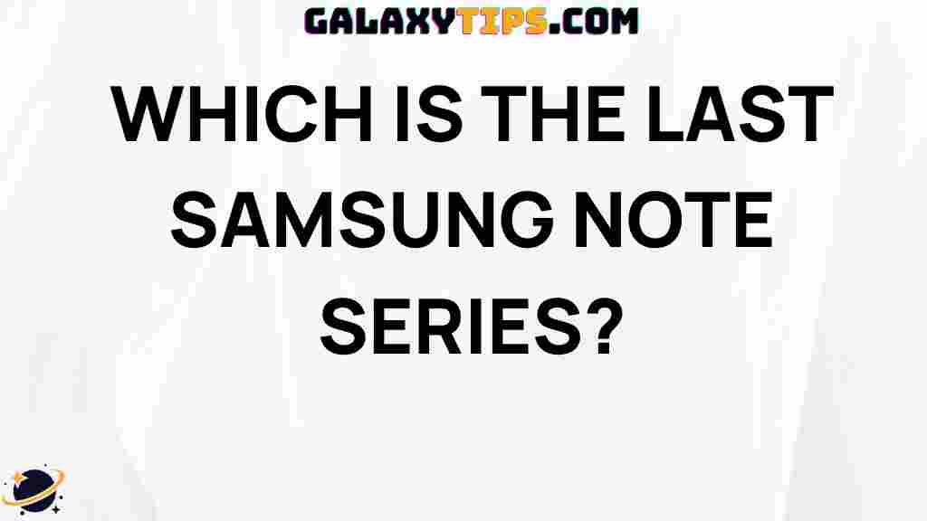 last-samsung-note-series