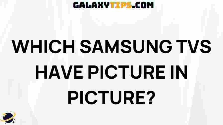 samsung-tvs-picture-in-picture