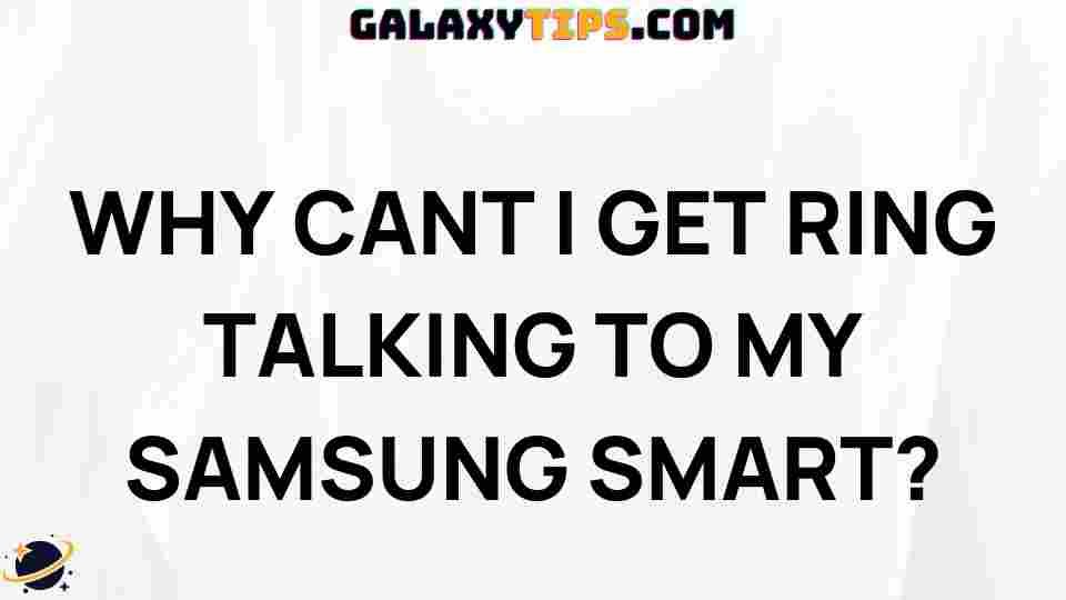 troubleshooting-guide-samsung-smart-ring-connection-issues