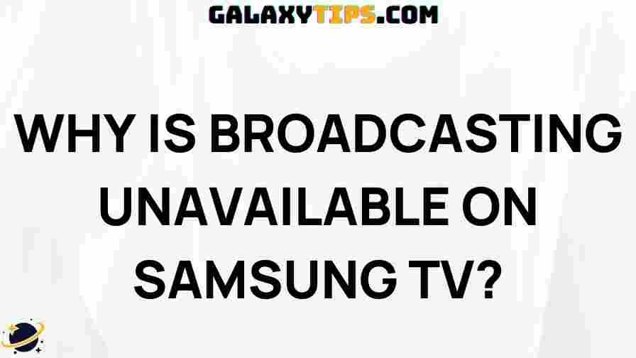 samsung-tv-broadcasting-unavailable